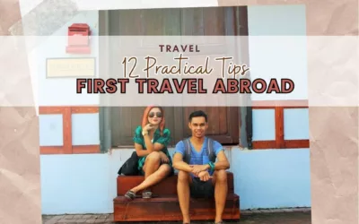 12 PRACTICAL TIPS FOR YOUR FIRST TRAVEL ABROAD