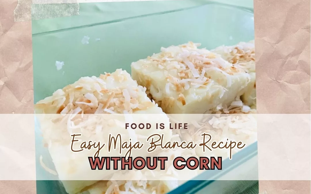 Easy Maja Blanca Recipe (coconut milk pudding without the corn!)